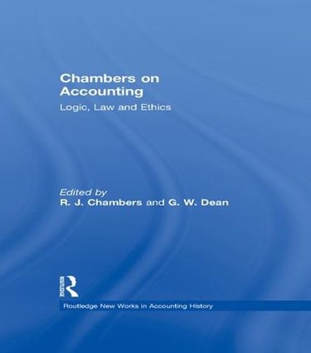 Cover image for Chambers on Accounting: Logic, Law and Ethics