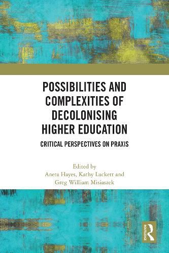 Possibilities and Complexities of Decolonising Higher Education