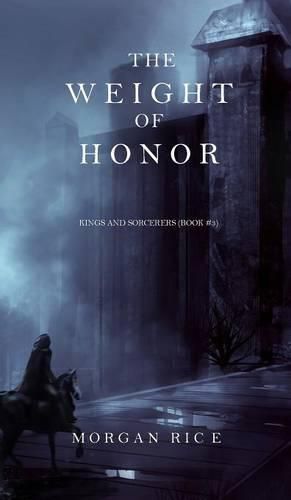 The Weight of Honor (Kings and Sorcerers--Book 3)