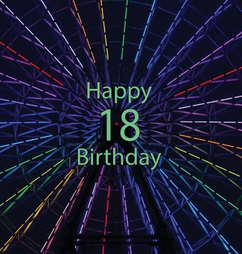 Cover image for Happy 18 Birthday Party Guest Book (Girl or Boy), Birthday Guest Book, Happy 18th Birthday, Keepsake, Birthday Gift, Wishes, Gift Log, Party, Comments and Memories.