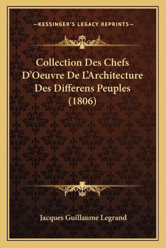 Collection Des Chefs D'Oeuvre de L'Architecture Des Differens Peuples (1806)