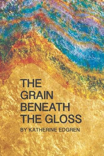 Cover image for The Grain Beneath the Gloss