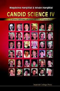 Cover image for Candid Science Iv: Conversations With Famous Physicists