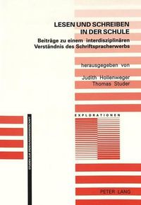Cover image for Lesen Und Schreiben in Der Schule: Beitraege Zu Einem Interdisziplinaeren Verstaendnis Des Schriftspracherwerbs