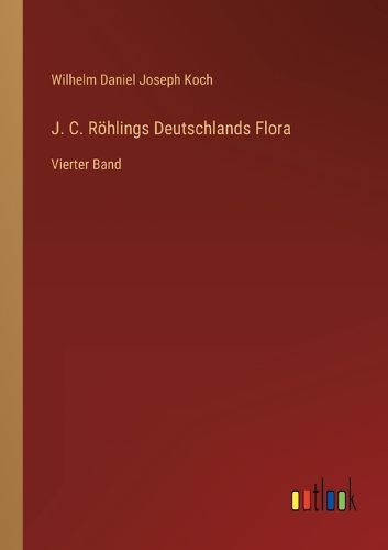 Cover image for J. C. Roehlings Deutschlands Flora