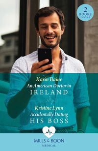Cover image for An American Doctor In Ireland / Accidentally Dating His Boss