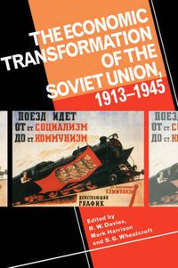 Cover image for The Economic Transformation of the Soviet Union, 1913-1945