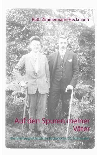 Cover image for Auf den Spuren meiner Vater: Ein familiengeschichtlicher Ruckblick ins 20. Jahrhundert