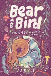 Cover image for Bear and Bird: The Cave and Other Stories