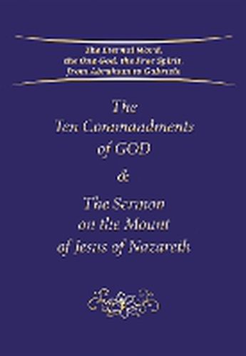 The Ten Commandments of God & The Sermon on the Mount of Jesus of Nazareth