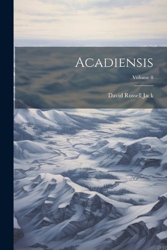 Acadiensis; Volume 8