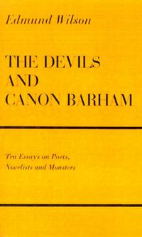Cover image for The Devils and Canon Barham: Ten Essays on Poets, Novelists and Monsters