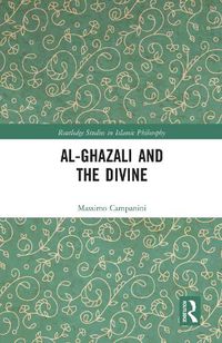 Cover image for Al-Ghazali and the Divine