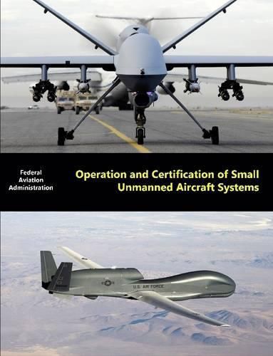 Cover image for Operation and Certification of Small Unmanned Aircraft Systems