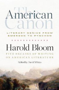 Cover image for The American Canon: Literary Genius from Emerson to Pynchon
