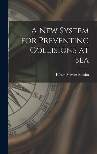 Cover image for A New System for Preventing Collisions at Sea