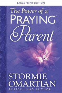 Cover image for The Power of a Praying Parent Large Print