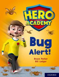 Cover image for Hero Academy: Oxford Level 7, Turquoise Book Band: Bug Alert!