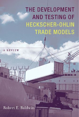 Cover image for The Development and Testing of Heckscher-Ohlin Trade Models: A Review