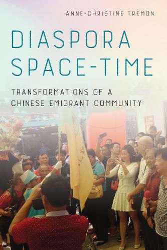 Cover image for Diaspora Space-Time: Transformations of a Chinese Emigrant Community