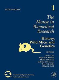 Cover image for The Mouse in Biomedical Research: History, Wild Mice, and Genetics