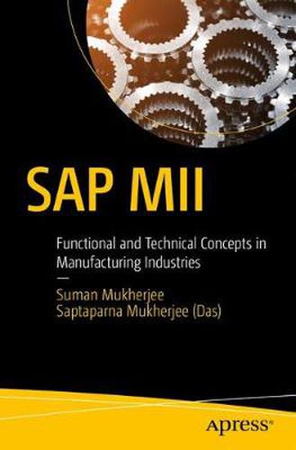 Cover image for SAP MII: Functional and Technical Concepts in Manufacturing Industries