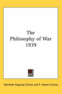 Cover image for The Philosophy of War 1939