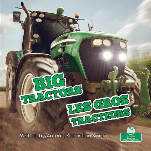 Les Gros Tracteurs (Big Tractors) Bilingual Eng/Fre