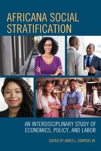Cover image for Africana Social Stratification: An Interdisciplinary Study of Economics, Policy, and Labor
