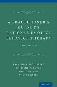 Cover image for A Practitioner's Guide to Rational-Emotive Behavior Therapy