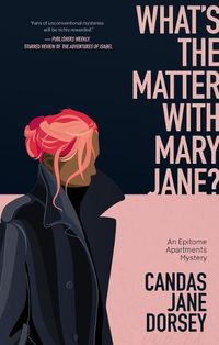 Cover image for What's the Matter with Mary Jane?: An Epitome Apartments Mystery