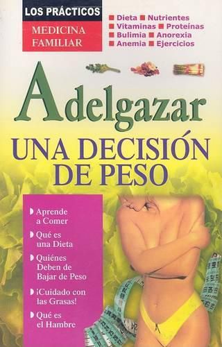 Cover image for Adelgazar, una Decision de Peso
