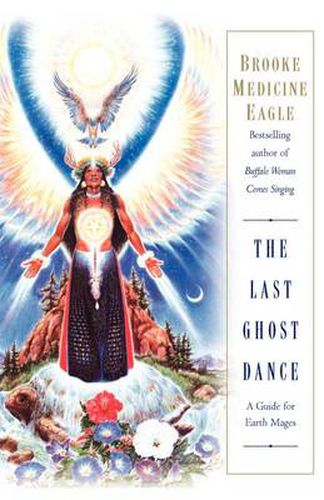 Cover image for The Last Ghost Dance: A Guide for Earth Mages