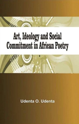 Cover image for Art, Ideology and Social Commitment in African Poetry