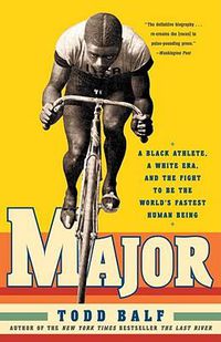 Cover image for Major: A Black Athlete, a White Era, and the Fight to Be the World's Fastest Human Being