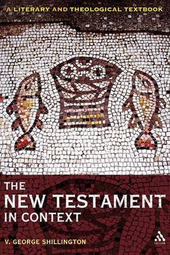 Cover image for The New Testament in Context: A Literary and Theological Textbook