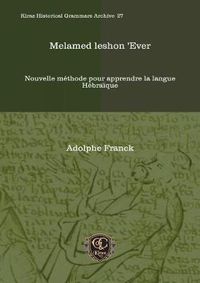 Cover image for Melamed leshon 'Ever: Nouvelle methode pour apprendre la langue Hebraique