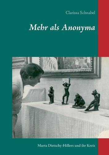 Cover image for Mehr als Anonyma: Marta Dietschy-Hillers und ihr Kreis