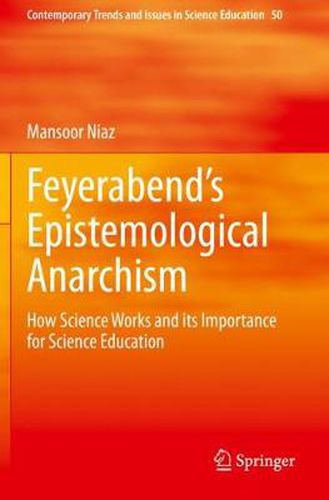 Cover image for Feyerabend's Epistemological Anarchism: How Science Works and its Importance for Science Education