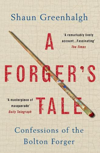 Cover image for A Forger's Tale: Confessions of the Bolton Forger