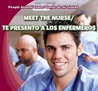 Cover image for Meet the Nurse/Te Presento a Los Enfermeros