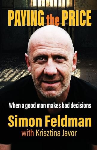 Cover image for Paying the Price: When a Good Man Makes Bad Decisions