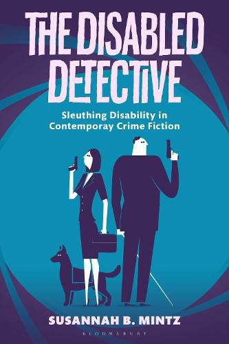 Cover image for The Disabled Detective: Sleuthing Disability in Contemporary Crime Fiction