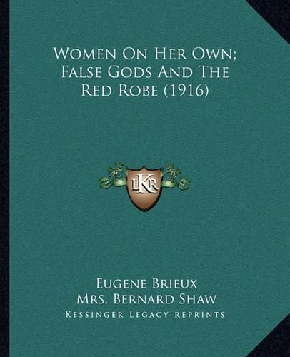 Women on Her Own; False Gods and the Red Robe (1916)