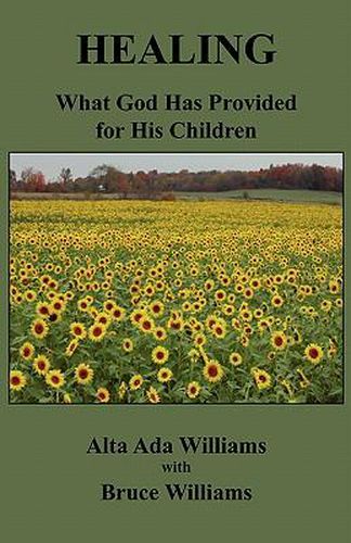 Cover image for Healing: What God Has Provided for His Children