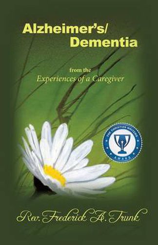 Cover image for Alzheimer's/Dementia from the Experiences of a Caregiver