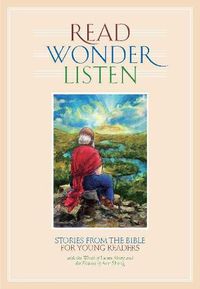 Cover image for Read, Wonder, Listen: Stories from the Bible for Young Readers