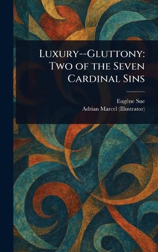 Cover image for Luxury--Gluttony