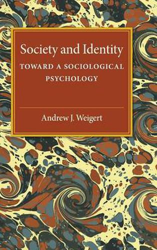 Cover image for Society and Identity: Toward a Sociological Psychology