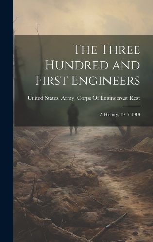 The Three Hundred and First Engineers